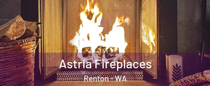  Astria Fireplaces Renton - WA