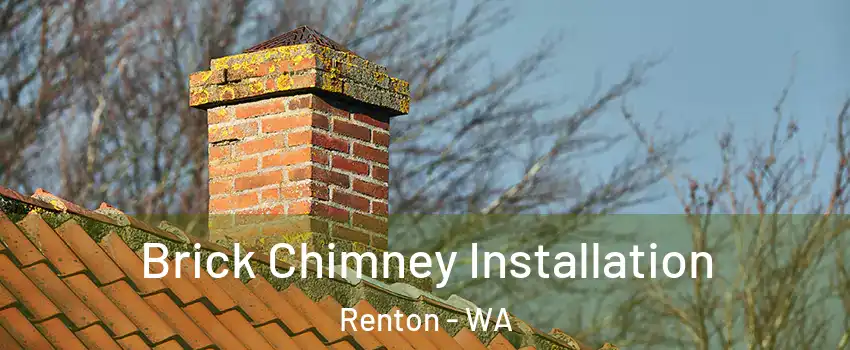  Brick Chimney Installation Renton - WA
