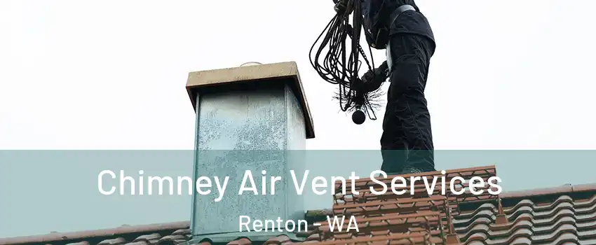  Chimney Air Vent Services Renton - WA