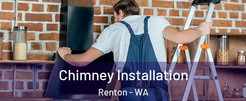  Chimney Installation Renton - WA