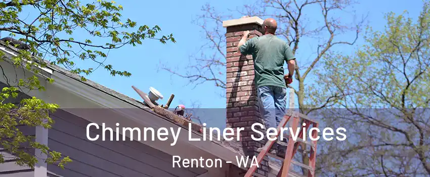  Chimney Liner Services Renton - WA