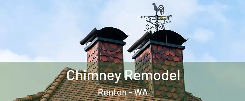  Chimney Remodel Renton - WA