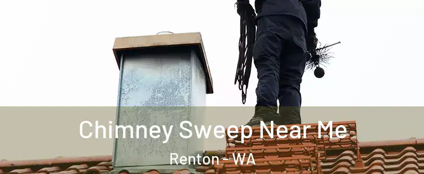  Chimney Sweep Near Me Renton - WA