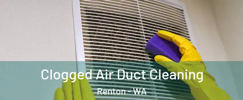  Clogged Air Duct Cleaning Renton - WA