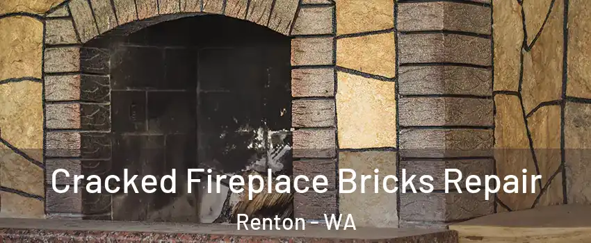  Cracked Fireplace Bricks Repair Renton - WA