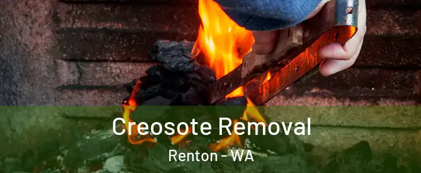  Creosote Removal Renton - WA