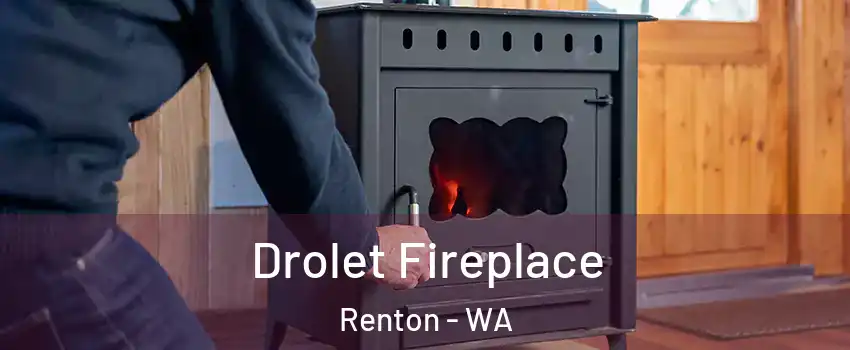  Drolet Fireplace Renton - WA