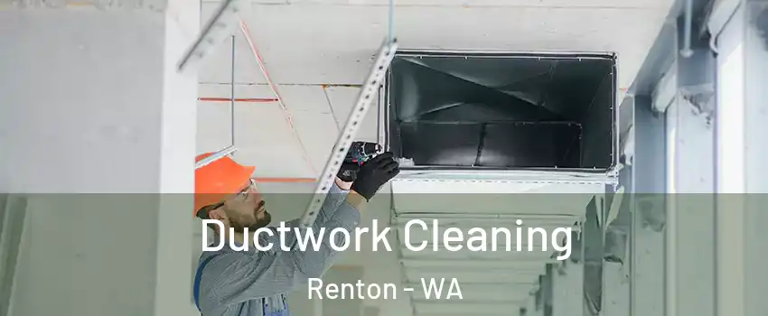  Ductwork Cleaning Renton - WA