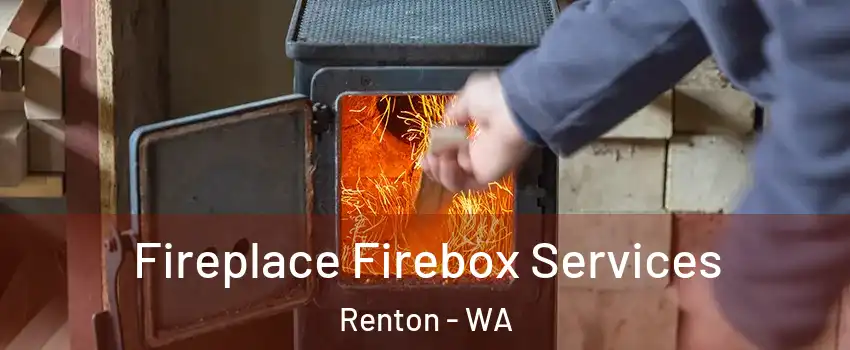  Fireplace Firebox Services Renton - WA
