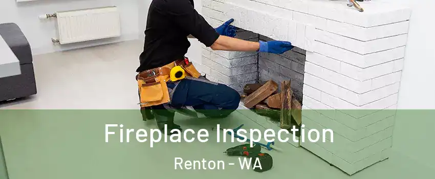  Fireplace Inspection Renton - WA