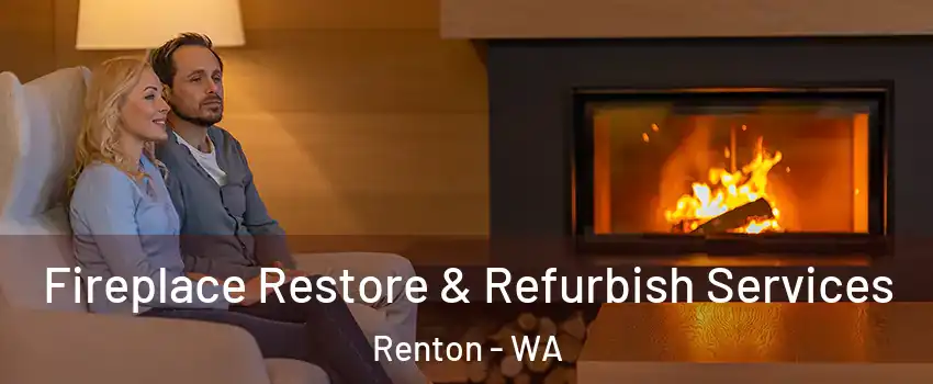  Fireplace Restore & Refurbish Services Renton - WA