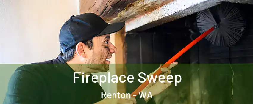  Fireplace Sweep Renton - WA