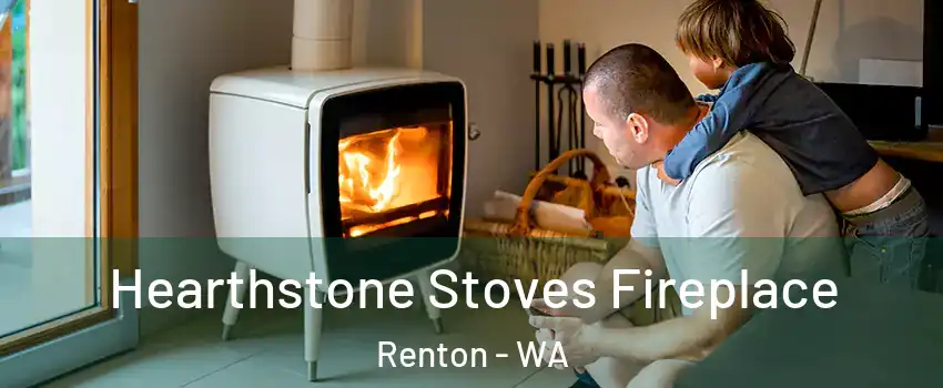 Hearthstone Stoves Fireplace Renton - WA