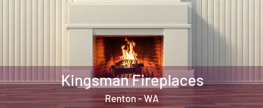  Kingsman Fireplaces Renton - WA