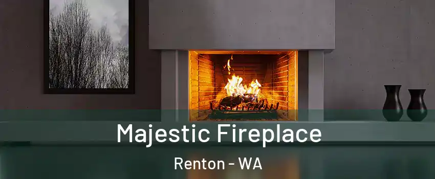  Majestic Fireplace Renton - WA
