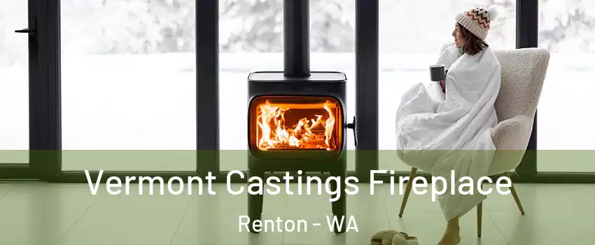 Vermont Castings Fireplace Renton - WA