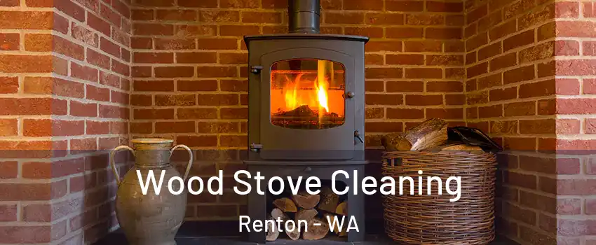  Wood Stove Cleaning Renton - WA